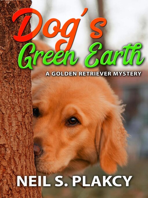 Title details for Dog's Green Earth by Neil S. Plakcy - Available
